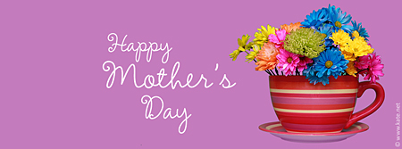 Happy Mother's Day - Bouquet in a Teacup Facebook Cover