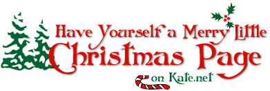 Have Yourself a Merry Little Christmas Page on Kate.net