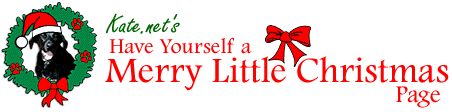 Kate.net's Have Yourself a Merry Little Christmas Page